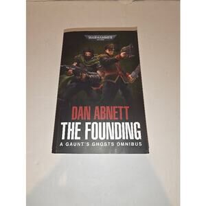 THE FOUNDING A Gaunt's Ghosts Omnibus by Dan Abnett (Warhammer 40K)